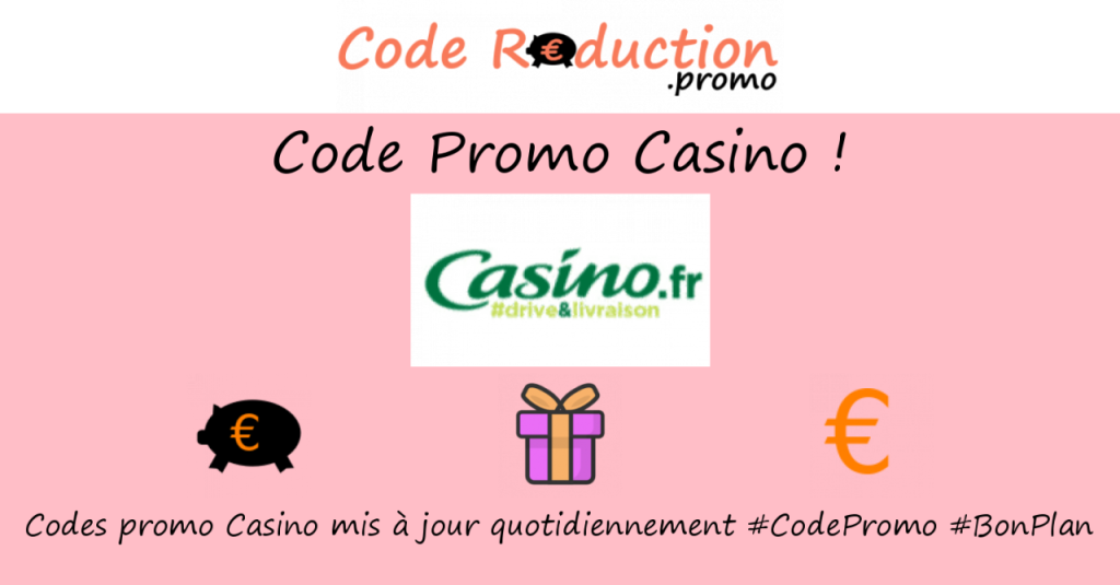 Code promo Casino valide √ Mai 2025